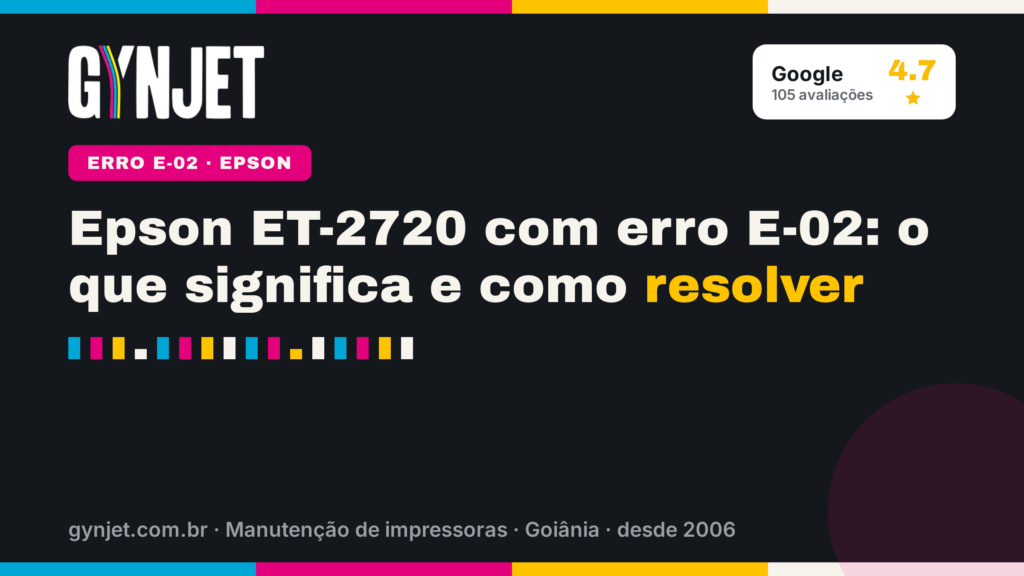 Epson ET-2720 com erro E-02: o que significa e como resolver
