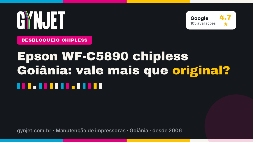 Epson WF-C5890 chipless Goiânia: vale mais que original?