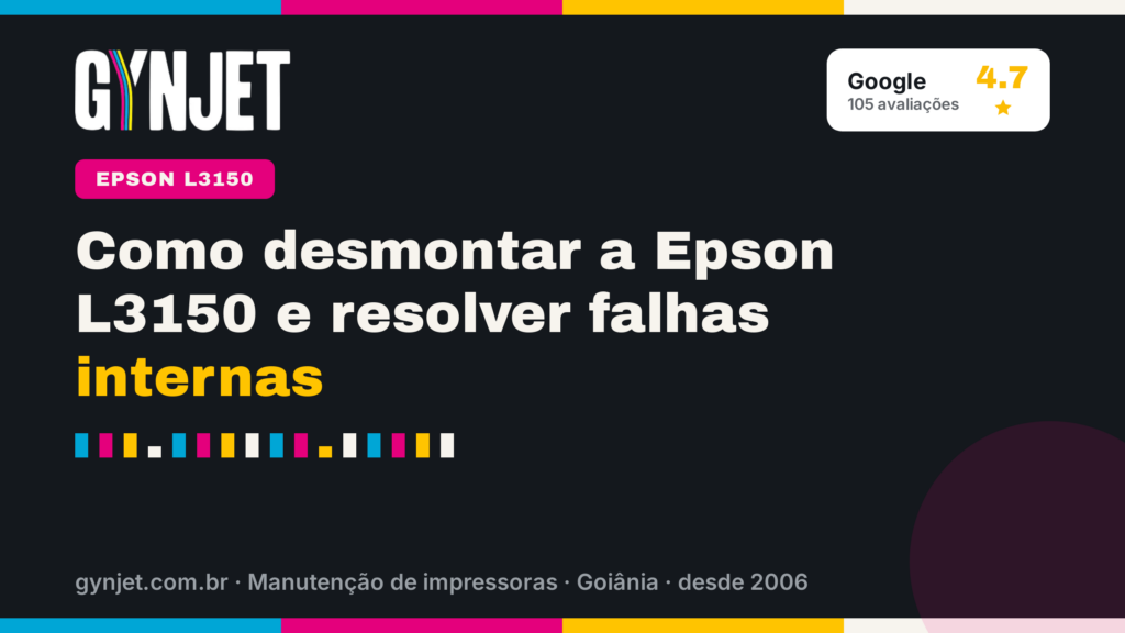 Como desmontar a Epson L3150 e resolver falhas internas