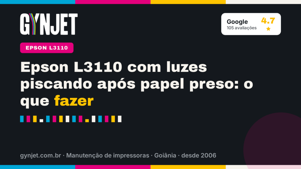 Epson L3110 com luzes piscando após papel preso: o que fazer