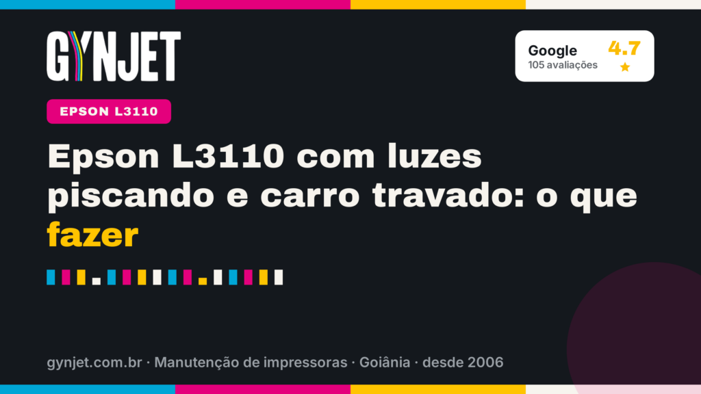 Epson L3110 com luzes piscando e carro travado: o que fazer