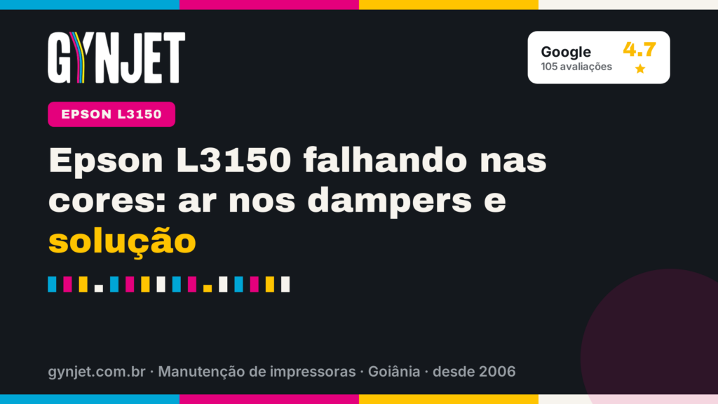 Epson L3150 falhando nas cores: ar nos dampers e solução