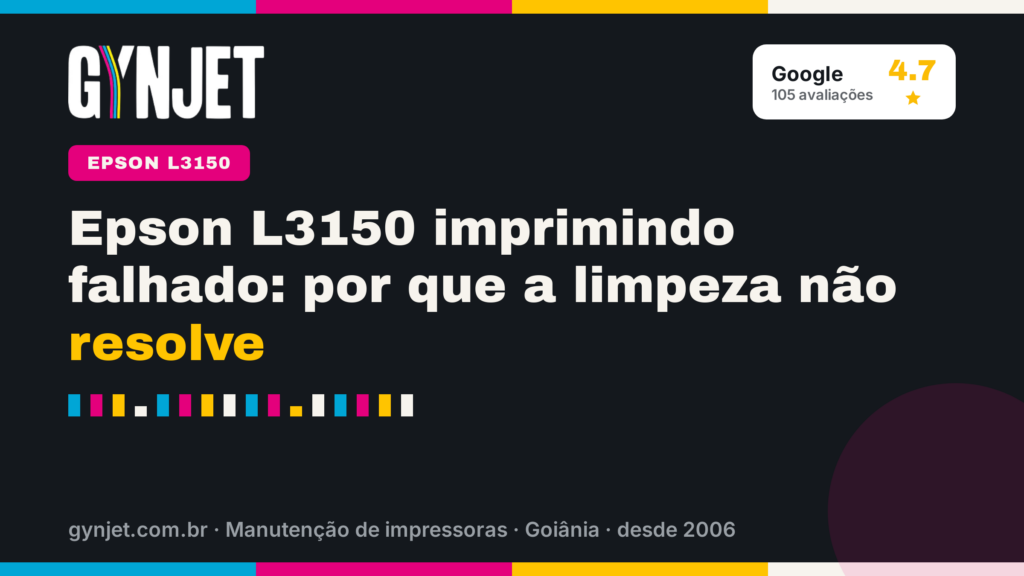 Epson L3150 imprimindo falhado: por que a limpeza não resolve