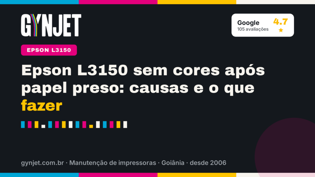 Epson L3150 sem cores após papel preso: causas e o que fazer