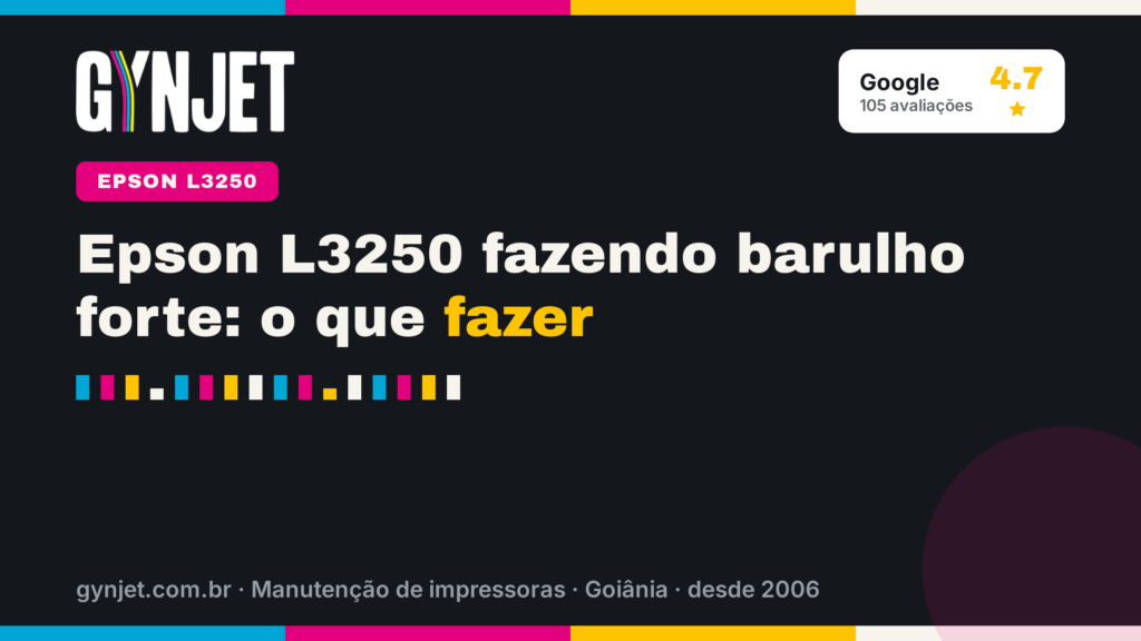 Epson L3250 fazendo barulho forte: o que fazer