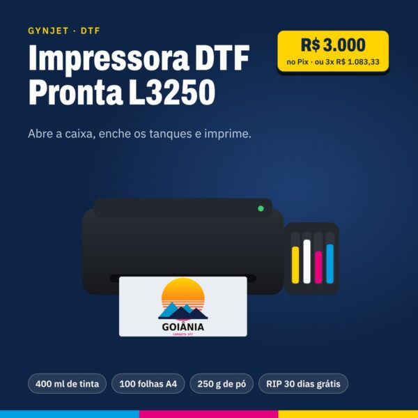Impressora DTF Pronta Epson L3250: abre a caixa, enche os tanques e imprime — kit com tinta, filme, pó e FACIL DTF RIP
